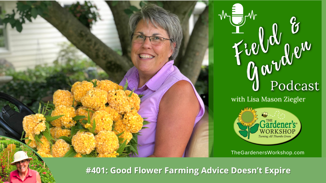 #401: Good Flower Farming Advice Doesn't Expire