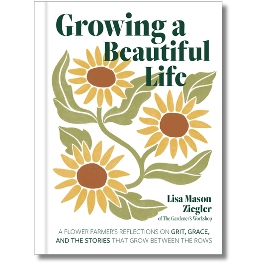 Growing a Beautiful Life