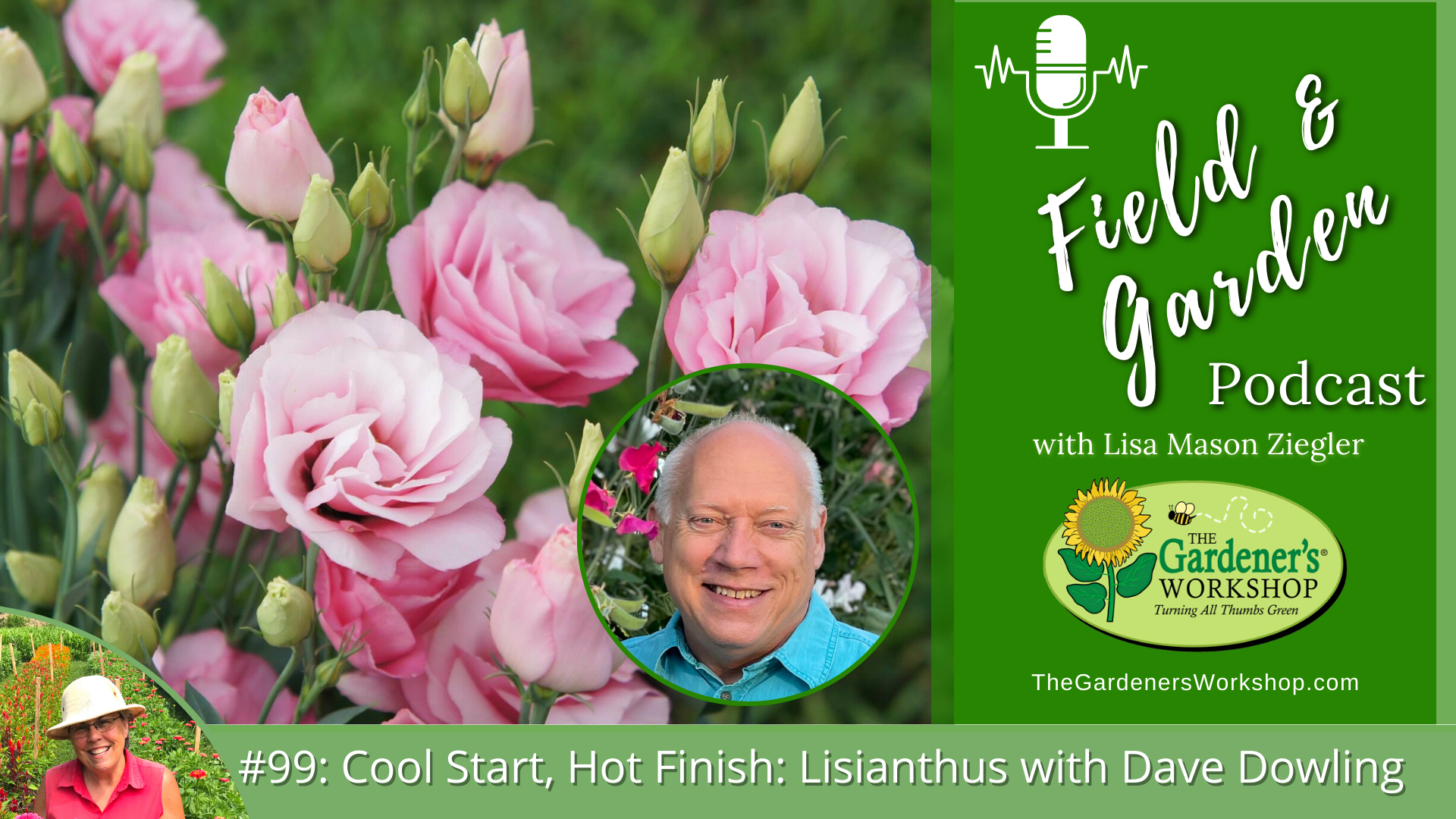 #99: Cool Start, Hot Finish: Lisianthus with Dave Dowling