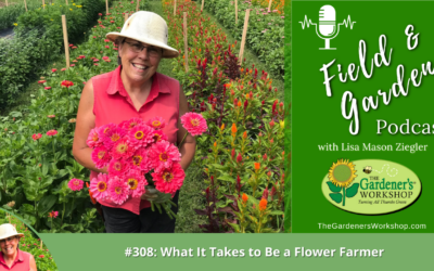 #308: What It Takes to Be a Flower Farmer